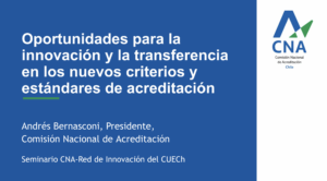 Red de Innovación CUECH y CNA realizan exitoso seminario sobre estándares y buenas prácticas para la acreditación en innovación