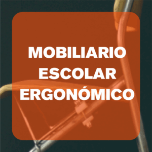 Mobiliario escolar ergonómico